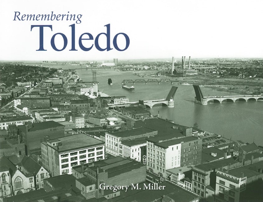 Cover image for Remembering Toledo ISBN 9781683368953